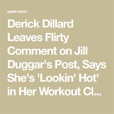 Derick Dillard Leaves Flirty Comment On Jill Duggars Post Says Shes