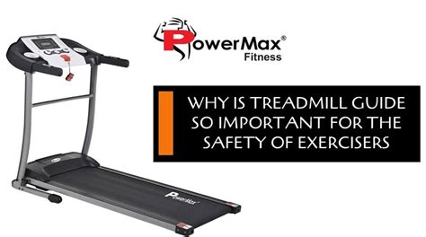 Why Is Treadmill Guide So Important For The Safety Of Exercisers