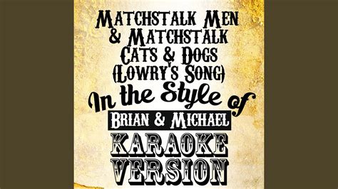 Matchstalk Men And Matchstalk Cats And Dogs Lowrys Song In The Style Of