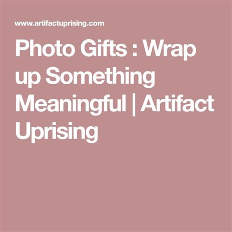 Meaningful Photo Gift Ideas | Photo gifts, Artifact uprising, Meaningful photos