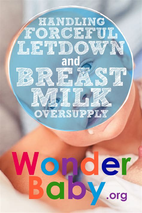 Handling Forceful Letdown And Breast Milk Oversupply WonderBaby Org