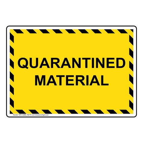 Industrial Notices Information Sign Quarantined Material