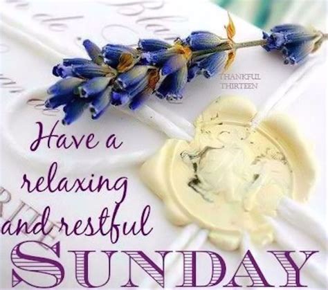 Have A Relaxing Sunday Sunday Sunday Quotes Happy Sunday Sunday