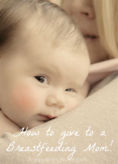 How To Give To A Breastfeeding Mom Happy Strong Home