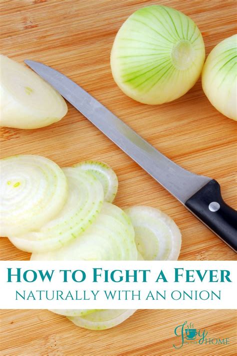 How To Fight A Fever Naturally With An Onion The Joyfilled Mom