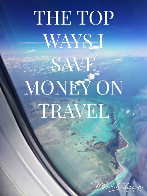 The Top Ways I Save Money On Travel Travel Money Budget Travel Tips