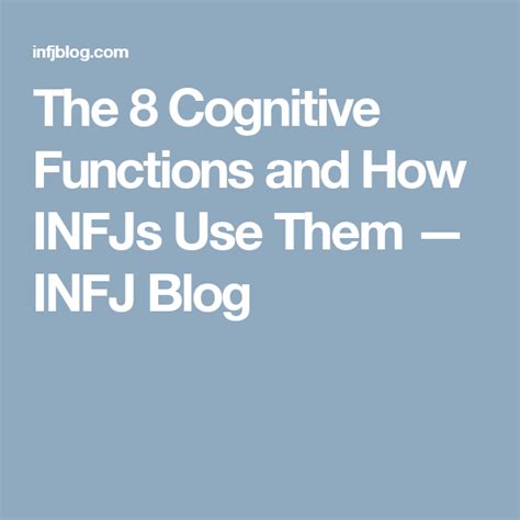 The 8 Cognitive Functions And How Infjs Use Them — Infj Blog Infj Mbti