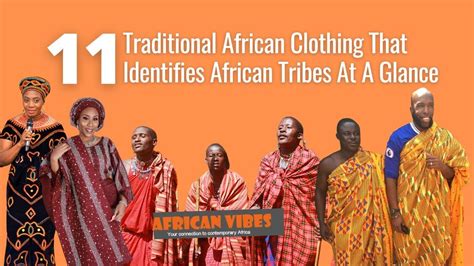 11 Traditional African Clothing That Identifies African Tribes At A