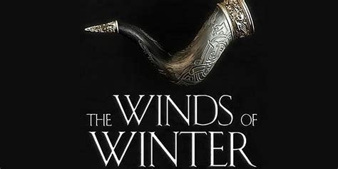 Winds Of Winter When Will The Next Game Of Thrones Book Release