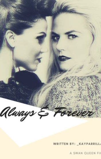 Always And Forever A Swan Queen Fanfic Complete K Wattpad
