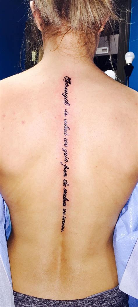 "Strength is what we gain from the madness we survive." Down my spine