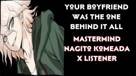 Your Boyfriend Was The One Behind It All Mastermind Nagito Komaeda X