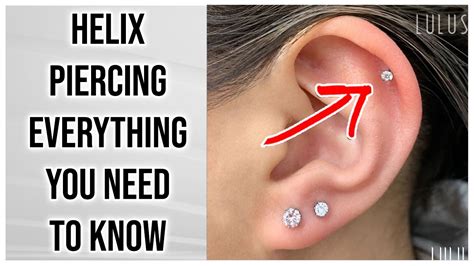 Helix Piercing 101 Everything You Need To Know Youtube