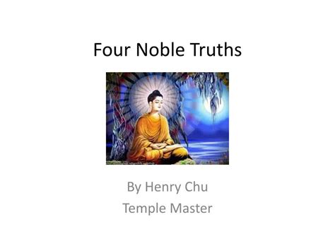 Ppt Four Noble Truths Powerpoint Presentation Free Download Id5619826