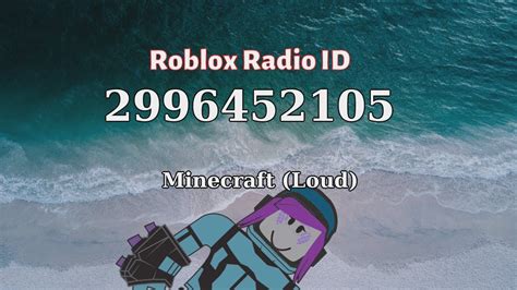 Minecraft Loud Roblox ID Roblox Radio Code Roblox Music Code