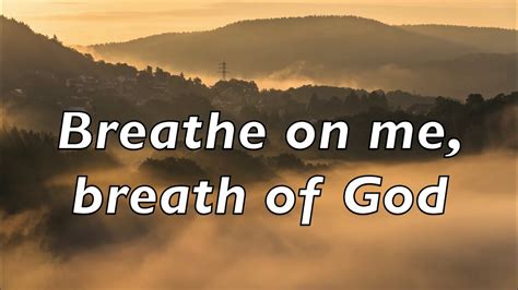 Breathe On Me Breath Of God Lyrics Youtube