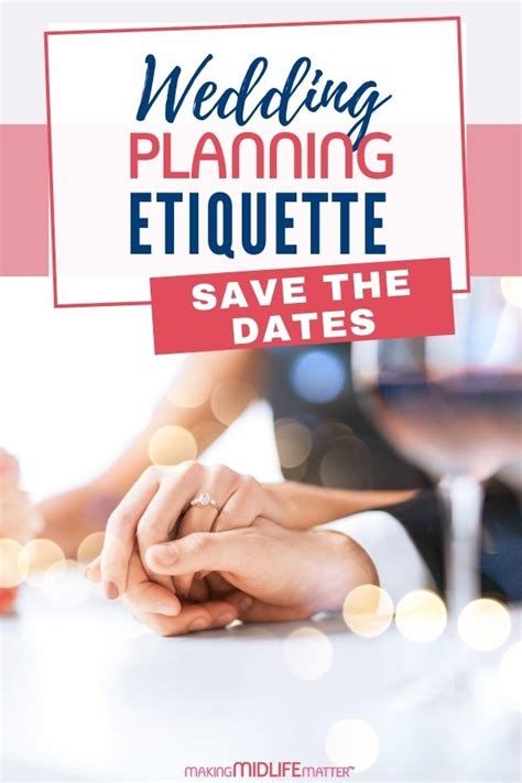 Wedding Planning Etiquette Save The Dates Making Midlife Matter