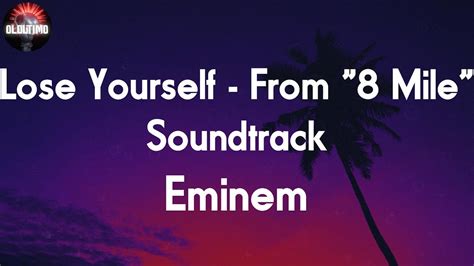 eminem lose yourself from 8 mile soundtrack 📝lyrics youtube