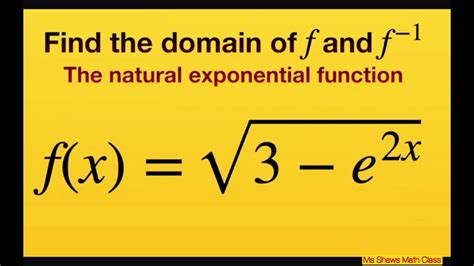 Find Domain Of The Function And Its Inverse F X Sqrt 3 E 2x