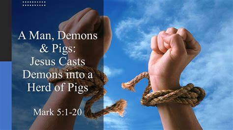 A Man Demons And Pigs Jesus Casts Demons Into A Herd Of Pigs Youtube