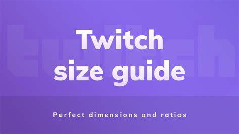 Twitch Overlay Dimensions Twitch Graphics Size Guide Make Sure Your