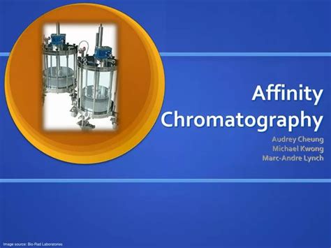 Ppt Affinity Chromatography Powerpoint Presentation Free Download
