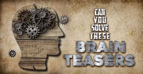 Can You Solve These Brain Teasers Part 1