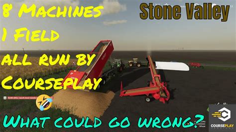 Stone Valley 4x Farming Simulator 19 13 Eight Vehicles On One Field