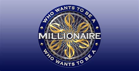 They provide inspiration for all who are working to stamp out this deadly disease and improve the health and livelihoods of their populations. Who Wants To Be A Millionaire