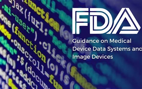 Fda Guidance On Medical Device Data Systems And Image Devices Regdesk