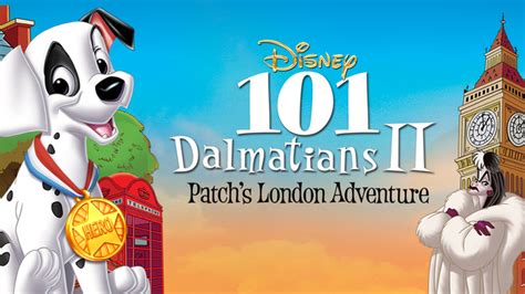 101 Dalmatians Ii Patchs London Adventure 2003 Disney Flixable