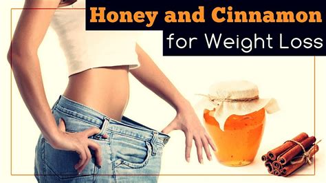Honey And Cinnamon For Weight Loss Youtube