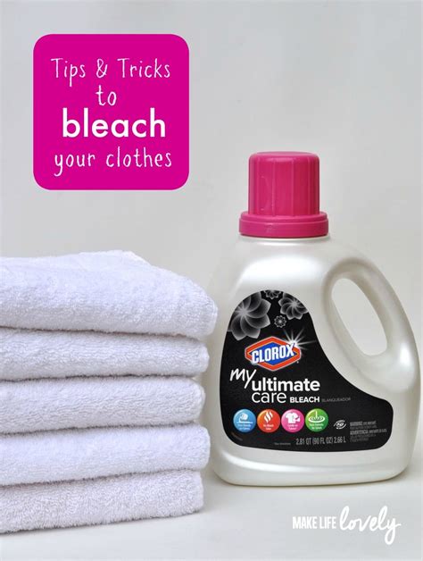 Tips And Tricks To Bleach Your Clothes Make Life Lovely