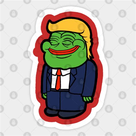 Pepe Trump Meme Donald Trump Sticker Teepublic