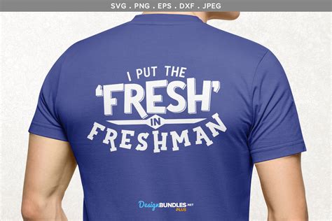 I Put The Fresh In Freshman Svg Printable