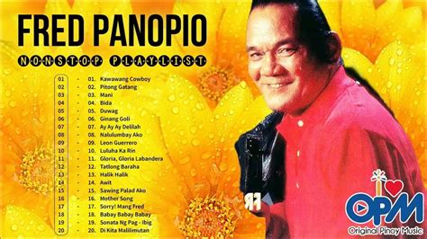 fred panopio nonstop playlist 2022 best pampatulog nonstop opm love songs all time youtube