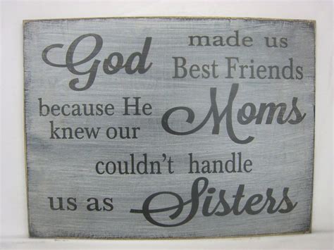 God Made Us Best Friends Because He Knew Our Moms Couldnt Etsy Personalized Signs Best