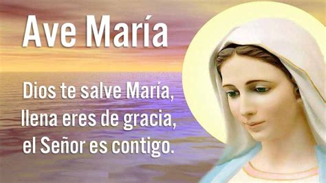 Oracion Ave Maria Una De Las Mas Conocidas De Todo Los Tiempos