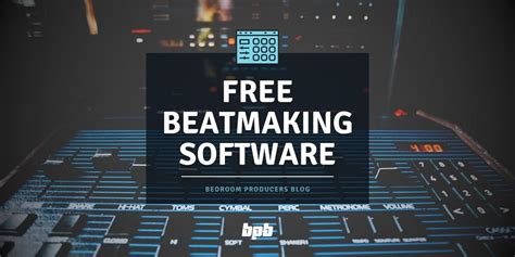 Free Beat Making Software - Bedroom Producers Blog