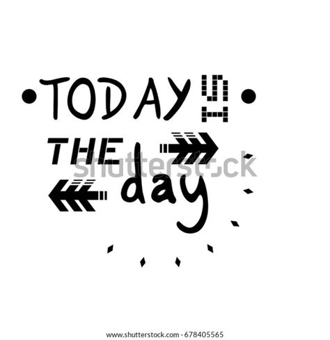 Today Day Message Stock Vector Royalty Free 678405565 Shutterstock