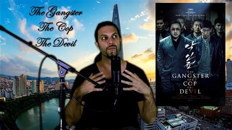 The Gangster The Cop The Devil 악인전 2019 Movie Review Youtube