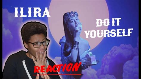 Ilira Do It Yourself Music Video Reaction Youtube