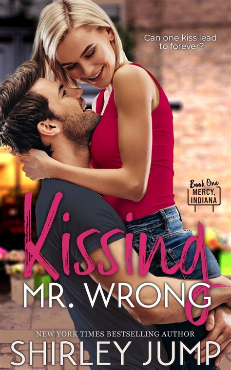Kissing Mr Wrong By Shirley Jump