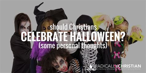 Should Christians Celebrate Halloween Some Personal Thoughts Front