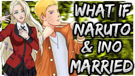 What If Naruto And Ino Arranged Marriage New Part 1 Youtube