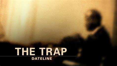 Watch Dateline Episode The Trap