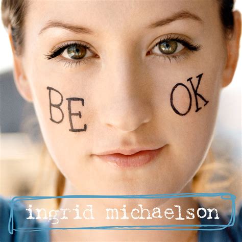 Ingrid Michaelson Be Ok 2008 Aom Music