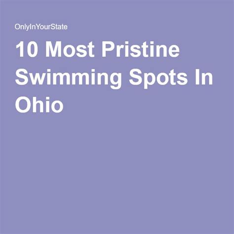 These 10 Swimming Spots Have The Clearest Most Pristine Water In Ohio