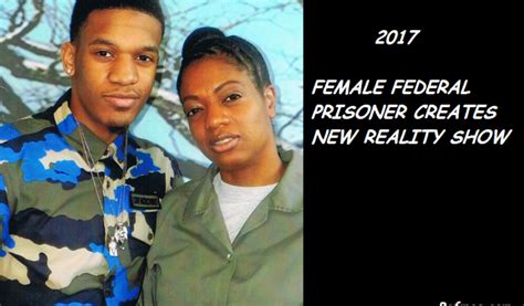 Female Federal Prisoner Creates New Reality Show Best For Every One