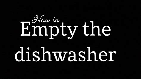 How To Empty The Dishwasher Youtube